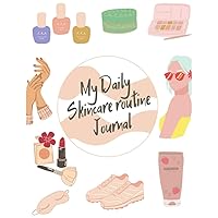 Daily beauty skincare logbook: Body & hair care task beauty secrets for healthy, glowing skin for girl, women,beauty vlog