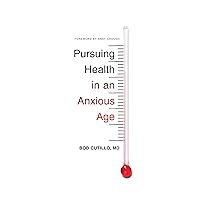 Pursuing Health in an Anxious Age (The Gospel Coalition) Pursuing Health in an Anxious Age (The Gospel Coalition) Kindle Paperback