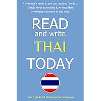 Read & Write Thai Today: The Easiest and Quickest Method to Learn to Read Thai Read & Write Thai Today: The Easiest and Quickest Method to Learn to Read Thai Paperback Kindle Hardcover