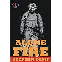 Alone in the Fire: The First Alarm Alone in the Fire: The First Alarm Paperback Kindle