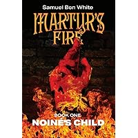 Noiné's Child (Martyr's Fire Book 1)