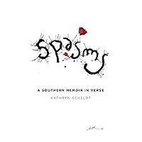 Spasms: A Southern Memoir in Verse Spasms: A Southern Memoir in Verse Paperback Hardcover