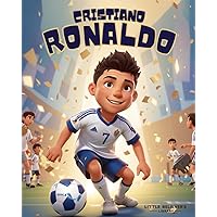 Cristiano Ronaldo - Children's Story Book: Incredible Biography of CR7. A Great Football/Soccer Player - Animated with Illustrations to Inspire Kids (Kids Who Dared to Dream) Cristiano Ronaldo - Children's Story Book: Incredible Biography of CR7. A Great Football/Soccer Player - Animated with Illustrations to Inspire Kids (Kids Who Dared to Dream) Paperback