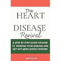 The Heart Disease Revival The Heart Disease Revival Paperback
