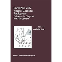 Chest Pain with Normal Coronary Angiograms: Pathogenesis, Diagnosis and Management (Developments in Cardiovascular Medicine Book 213) Chest Pain with Normal Coronary Angiograms: Pathogenesis, Diagnosis and Management (Developments in Cardiovascular Medicine Book 213) Kindle Hardcover Paperback