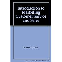 Introduction to Marketing Customer Service and Sales