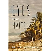 Eyes for Haiti Eyes for Haiti Paperback Kindle