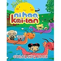 Ni hao Kai Lan Coloring Book: Beautiful Coloring Pages for All Fans