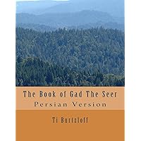 The Book of Gad the Seer: Persian Version (Persian Edition) The Book of Gad the Seer: Persian Version (Persian Edition) Paperback