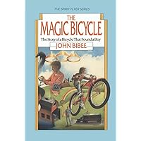 The Magic Bicycle: The Story of a Bicycle That Found a Boy (The Spirit Flyer Series) The Magic Bicycle: The Story of a Bicycle That Found a Boy (The Spirit Flyer Series) Paperback Kindle