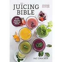 The Juicing Bible (Cover May Vary) The Juicing Bible (Cover May Vary) Paperback Spiral-bound Mass Market Paperback