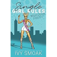 Single Girl Rules #BananaParty Single Girl Rules #BananaParty Paperback Kindle Audible Audiobook