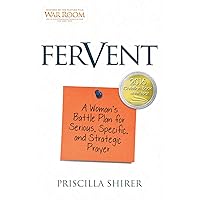 Fervent: A Woman's Battle Plan to Serious, Specific and Strategic Prayer Fervent: A Woman's Battle Plan to Serious, Specific and Strategic Prayer Paperback Kindle Audible Audiobook Audio CD