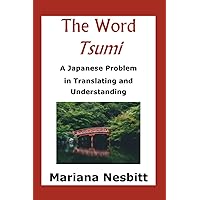 The Word 'Tsumi': A Japanese Problem in Translating and Understanding (Bridges) The Word 'Tsumi': A Japanese Problem in Translating and Understanding (Bridges) Paperback Kindle