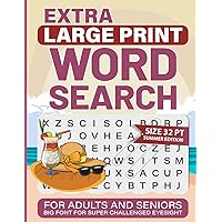 Extra Large Print Word Search For Adults and Seniors: Big Font for Super challenged Eyesight-32 pt Summer Edition