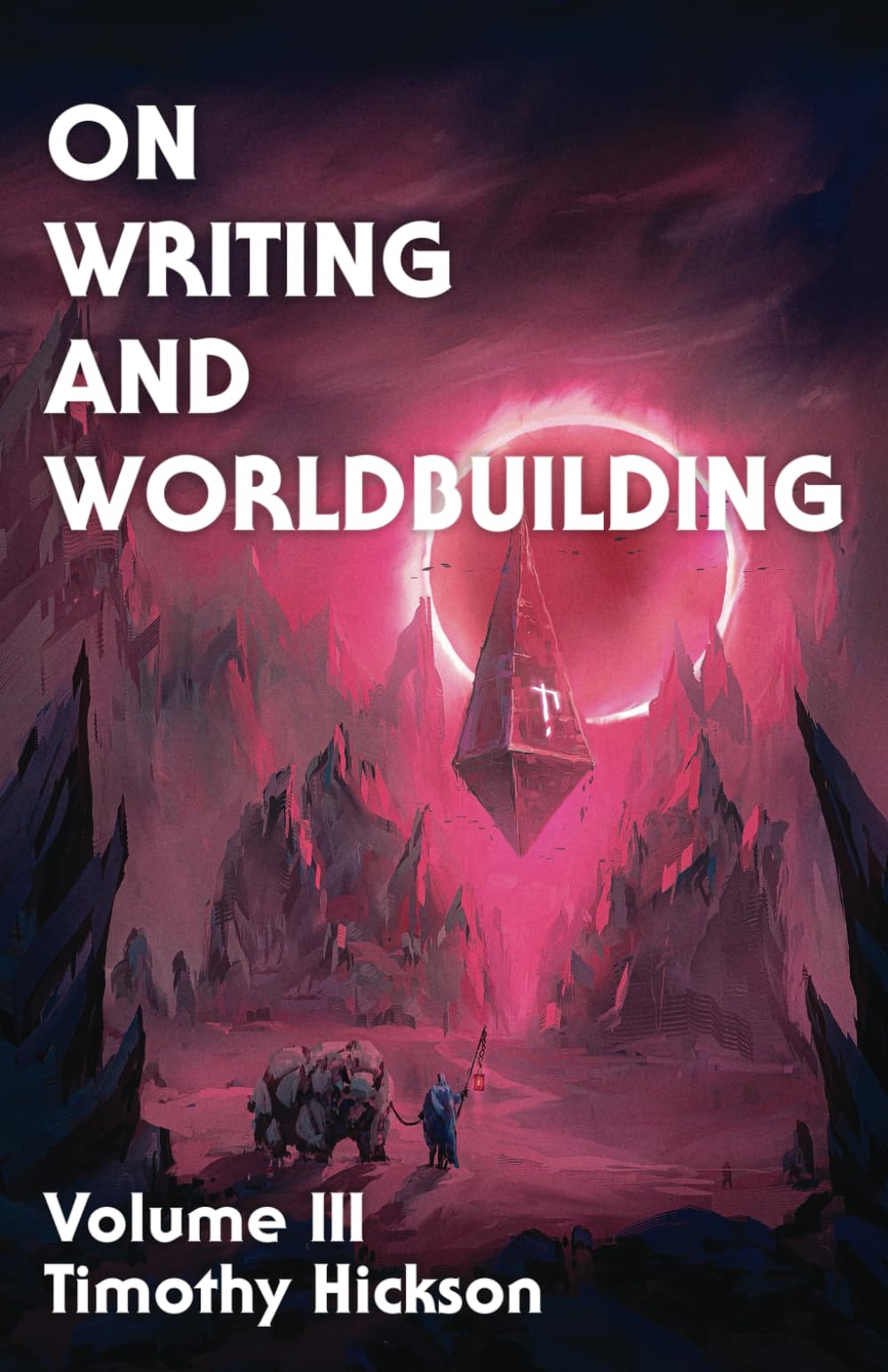 On Writing and Worldbuilding: Volume III
