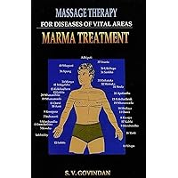 Massage Therapy for Diseases of Vital Areas: Marma Treatment Massage Therapy for Diseases of Vital Areas: Marma Treatment Hardcover