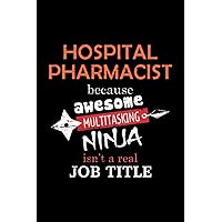 Hospital Pharmacist Lined Notebook Journal: Notebook / Journal Track Lessons, Homebook To Define Goals & Record ... And To do list | 6x9 Inch, 108 pages | Lined