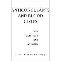 Anticoagulants and blood clots: TYSK (Questions and Answers)