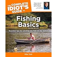 The Complete Idiot's Guide to Fishing Basics (2nd Edition) The Complete Idiot's Guide to Fishing Basics (2nd Edition) Paperback
