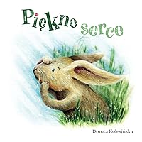 Piękne serce (Polish Edition)