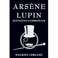 Arsène Lupin : Gentleman-Cambrioleur (French Edition) Arsène Lupin : Gentleman-Cambrioleur (French Edition) Kindle Paperback Audible Audiobook Hardcover Mass Market Paperback Pocket Book