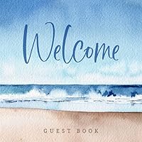 Welcome - Visitor Guest Book: Capture Your Guests' Special Moments In This Keepsake Log Book - Ocean View Edition