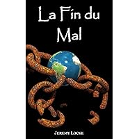 La Fin du Mal (French Edition) La Fin du Mal (French Edition) Paperback Kindle