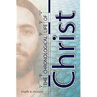 The Chronological Life of Christ The Chronological Life of Christ Paperback Hardcover