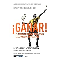 ¡Ganar!: El combate mental en el tenis. Lecciones de un maestro (Spanish Edition) ¡Ganar!: El combate mental en el tenis. Lecciones de un maestro (Spanish Edition) Paperback Kindle