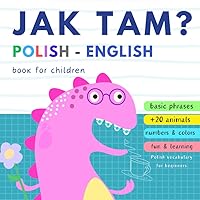 POLISH English Basic Phrases, Polish Vocabulary for Beginners, Learn Polish for Kids: Polish Language Learning Books, Polskie ksiazki dla dzieci