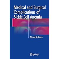Medical and Surgical Complications of Sickle Cell Anemia Medical and Surgical Complications of Sickle Cell Anemia Kindle Hardcover Paperback