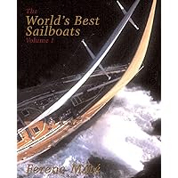 The World's Best Sailboats: A Survey The World's Best Sailboats: A Survey Hardcover