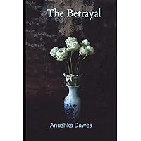 The Betrayal (The Elite Series.) The Betrayal (The Elite Series.) Kindle Paperback