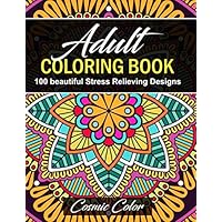 Adult Coloring Book:100 Beautiful Stress Relieving Designs: Mandala patterns for adults to help with anxiety, stress and reduce a restless mind.