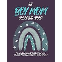 The Boy Mom Coloring Book