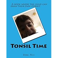 Tonsil Time: Tonsil Time Tonsil Time: Tonsil Time Paperback