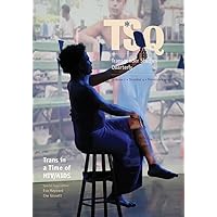 Trans in a Time of HIV/AIDS (Transgender Studies Quarterly, November 2020, 7-4)