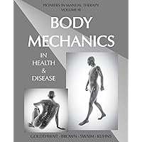 Body Mechanics in Health and Disease Body Mechanics in Health and Disease Paperback