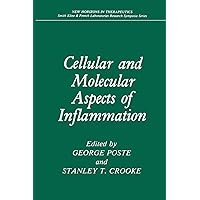 Cellular and Molecular Aspects of Inflammation (New Horizons in Therapeutics) Cellular and Molecular Aspects of Inflammation (New Horizons in Therapeutics) Hardcover Paperback
