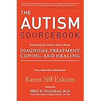 The Autism Sourcebook: Everything You Need to Know About Diagnosis, Treatment, Coping, and Healing--from a Mother Whose Child Recovered The Autism Sourcebook: Everything You Need to Know About Diagnosis, Treatment, Coping, and Healing--from a Mother Whose Child Recovered Paperback Kindle Hardcover Mass Market Paperback