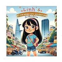 Linh's Ho Chi Minh City Adventure: A Bilingual Children's Book (English/Vietnamese) (Linh's Vietnamese Adventures!)