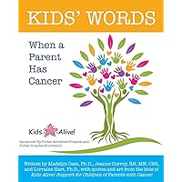 Kids' Words When a Parent Has Cancer Kids' Words When a Parent Has Cancer Paperback Mass Market Paperback