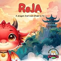 Roja: A dragon that was afraid to fly