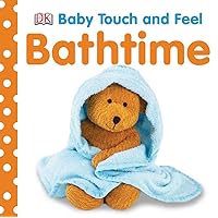 Bathtime (Baby Touch and Feel) Bathtime (Baby Touch and Feel) Board book Hardcover