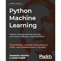 Python Machine Learning: Machine Learning and Deep Learning with Python, scikit-learn, and TensorFlow 2 Python Machine Learning: Machine Learning and Deep Learning with Python, scikit-learn, and TensorFlow 2 Paperback Kindle