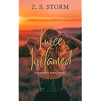 Twice Inflamed (FORBIDDEN Book 3) Twice Inflamed (FORBIDDEN Book 3) Kindle Paperback