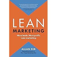 Lean Marketing: More leads. More profit. Less marketing. Lean Marketing: More leads. More profit. Less marketing. Kindle Hardcover Audible Audiobook