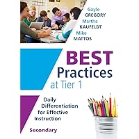 Best Practices at Tier 1: Daily Differentiation for Effective Instruction, Secondary (RTI at Work: Collaborative, Multi-Modal Core Instruction Addressing Student Learning Preferences) Best Practices at Tier 1: Daily Differentiation for Effective Instruction, Secondary (RTI at Work: Collaborative, Multi-Modal Core Instruction Addressing Student Learning Preferences) Perfect Paperback Kindle