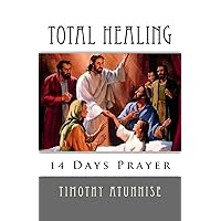 14 Days Prayer For Total Healing (14 Days Prayer & Fasting Series) 14 Days Prayer For Total Healing (14 Days Prayer & Fasting Series) Paperback Kindle